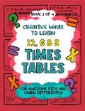 Cover: Creative Ways to Learn 11, 6 & 9 Times Tables - Little Unisaur Books