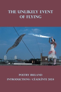 Abbildung von: The Unlikely Event of Flying: Poetry Ireland Introductions / Céadlínte 2024 - Poetry Ireland