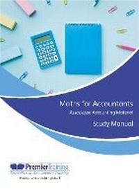 Abbildung von: Maths For Accountants - Study Manual - Premier Books