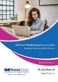 Abbildung von: AAT Level 1 Bookkeeping Fundamentals - Study Manual - Premier Books