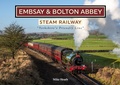Cover: The Embsay & Bolton Abbey Steam Railway - Mortons Media Group