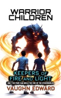 Cover: Warrior Children: Keepers of Fire and Light (The Guardian Series, #3) - Vaughn Edward