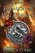 Cover: Dragon of Her Dreams (Dragon Knights, #20) - Bianca D'Arc