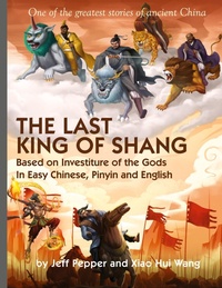 Abbildung von: The Last King of Shang In Easy Chinese, Pinyin and English - Imagin8 LLC