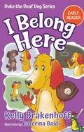 Cover: I Belong Here (Duke the Deaf Dog Series Chapter Books) - Emerald Prairie Press
