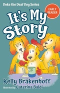 Cover: It's My Story (Duke the Deaf Dog Series Chapter Books) - Emerald Prairie Press