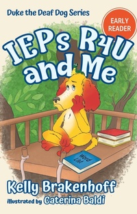 Enlarge image Cover: IEPs R4U and Me (Duke the Deaf Dog Series Chapter Books) - Emerald Prairie Press