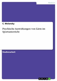 Abbildung von: Psychische Auswirkungen von Lärm im Sportunterricht - GRIN Verlag