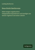 Cover: Neue Briefe Beethovens - Antigonos Verlag