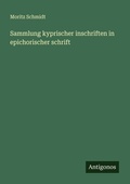 Cover: Sammlung kyprischer inschriften in epichorischer schrift - Antigonos Verlag