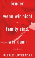 Cover: bruder, wenn wir nicht family sind, wer dann - Hanser Berlin