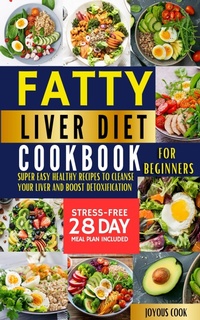Abbildung von: Fatty Liver Diet Cookbook for Beginners - XinXii