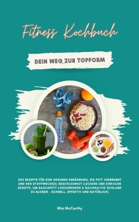 Abbildung von: Fitness Kochbuch: Dein Weg zur Topform mit 500 Rezepten - XinXii
