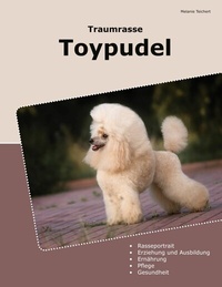 Abbildung von: Traumrasse Toypudel - BoD - Books on Demand