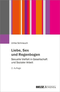 Abbildung von: Liebe, Sex und Regenbogen - Beltz Juventa