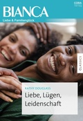 Cover: Liebe, L&uuml;gen, Leidenschaft - CORA Verlag