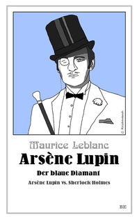 Abbildung von: Arsène Lupin - Der blaue Diamant - Belle Epoque Verlag
