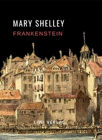 Abbildung von: Mary Shelley - Liwi Literatur- Und Wissenschaftsverlag