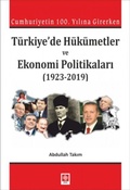 Cover: T&uuml;rkiyede H&uuml;k&uuml;metler ve Ekonomi Politikalari 1923-2019 - Ekin Kitabevi Yayinlari
