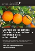 Cover: Leprosis de los c&iacute;tricos: Caracter&iacute;sticas del fruto x severidad de la enfermedad - Ediciones Nuestro Conocimiento