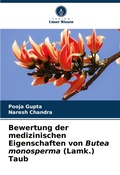 Cover: Bewertung der medizinischen Eigenschaften von Butea monosperma (Lamk.) Taub - Verlag Unser Wissen