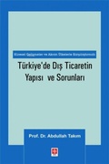 Cover: T&uuml;rkiyede Dis Ticaretin Yapisi ve Sorunlari - Ekin Kitabevi Yayinlari