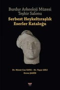 Cover: Burdur Arkeoloji M&uuml;zesi Teshir Salonu - Serbest Heykeltiraslik Eserler Katalogu - Bilgin K&uuml;lt&uuml;r Sanat