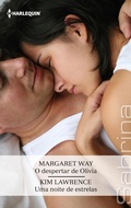 Cover: O despertar de Olivia - Uma noite de estrelas - Harlequin, uma divis&atilde;o de HarperCollins Ib&eacute;rica, S.A.