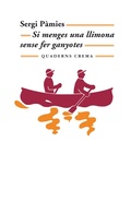 Cover: Si menges una llimona sense fer ganyotes - Quaderns Crema