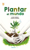 Cover: Plantar El Mundo - Akiara Books