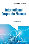 Cover: International Corporate Finance (Third Edition) - World Scientific Publishing Co Pte Ltd