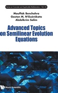 Cover: Advanced Topics On Semilinear Evolution Equations - World Scientific Publishing Co Pte Ltd