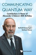 Cover: Communicating The Quantum Way: Contributions In Honor Of Alexander S Holevo's 80th Birthday - World Scientific Publishing Co Pte Ltd