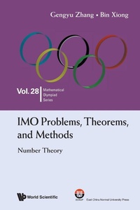 Enlarge image Cover: Imo Problems, Theorems, And Methods: Number Theory - World Scientific Publishing Co Pte Ltd