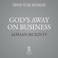 Cover: God's Away on Business - Blackstone Publishing