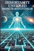 Cover: Immortality Unveiled - Aidan Mindfield
