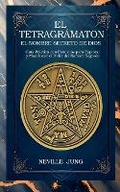 Cover: El Tetragramaton - El Nombre Secreto De Dios - Neville Jung