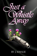 Cover: Just a Whistle Away (The Heirloom Farm Series, #2) - J. Kimalie