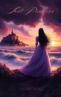 Cover: Lost Princess (Lost Princess Series, #1) - Larissa Baoli