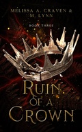 Cover: Ruin of a Crown (The Falling Kingdoms, #3) - Twin Rivers Press