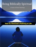 Cover: How To Find God's Pathway In Life (Being Biblically Spiritual) - DadsUni