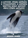 Cover: A Modern Jonah Midrash & Commentary - A midrash written using Ancient Bible Study Methods - Michael Koplitz
