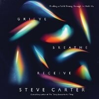 Enlarge image Cover: Grieve, Breathe, Receive - HarperCollins Christian