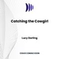 Cover: Catching the Cowgirl - DREAMSCAPE MEDIA