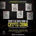 Cover: There's No Such Thing as Crypto Crime - Ascent Audio