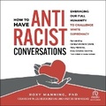 Cover: How to Have Antiracist Conversations - Ascent Audio