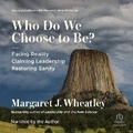 Cover: Who Do We Choose to Be?, Second Edition - Ascent Audio