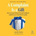Cover: A Complaint Is a Gift, 3rd Edition - Ascent Audio