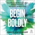 Cover: Begin Boldly - Ascent Audio