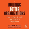 Cover: Building Better Organizations - Ascent Audio